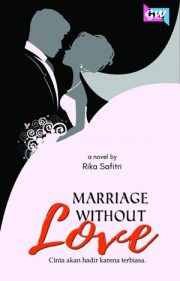 Marriage Without Love By Rika Safitri