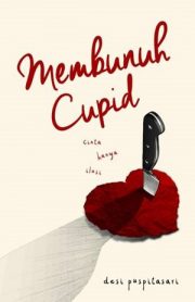 Membunuh Cupid By Desi Puspitasari