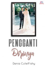 Pengganti Dirinya By Dania Cutelfishy