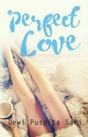 Perfect Love By Dewi Puspita Sari