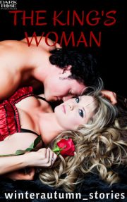 The King’s Woman By Winterautumn Stories