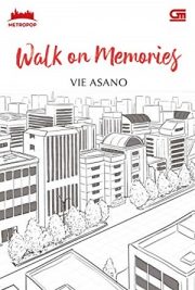 Walk On Memories By Vie Asano