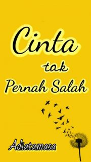 Cinta Tak Pernah Salah By Adiatamasa