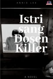 Istri Sang Dosen Killer By Annie Lee