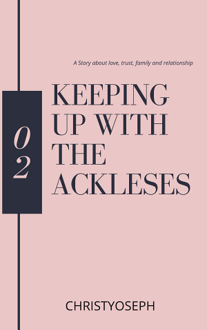 Keeping Up With The Ackleses By Christyoseph