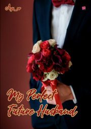 My Perfect Future Husband By Ayu Ar