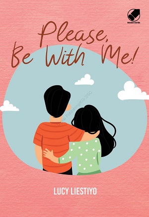 Please, Be With Me! By Lucy Liestiyo