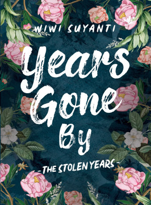 Years Gone By By Wiwi Suyanti