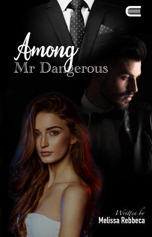 Among Mr. Dangerous By Melissa Rebbeca