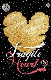 Fragile Heart By Daasa97