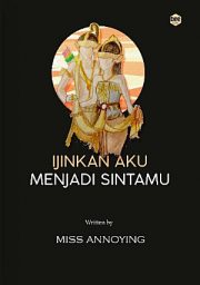 Ijinkan Aku Menjadi Sintamu By Miss Annoying