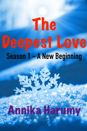 The Deepest Love #1 By Annika Harumy