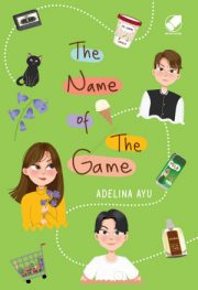 The Name Of The Game By Adelina Ayu