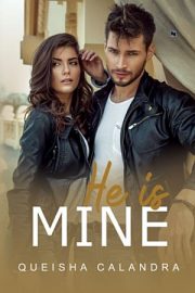 He Is Mine By Queisha Calandra