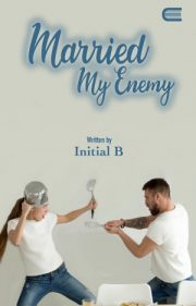 Married My Enemy By Initial B