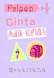 Pulpen Cinta Adik Kelas By Moka Viana