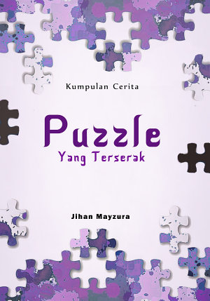 Puzzle Yang Terserak By Jihan Mayzura