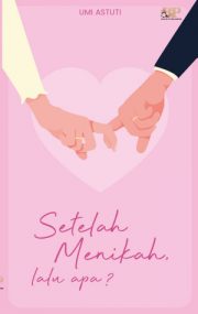 Setelah Menikah Lalu Apa By Umi Astuti