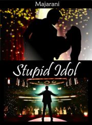 Stupid Idol By Majarani