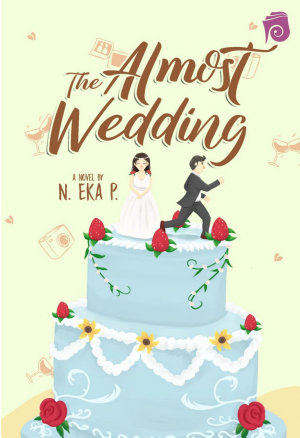 The Almost Wedding By N Eka P