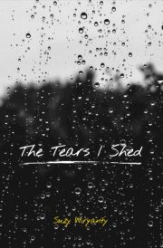 The Tears I Shed By Suzy Wiryanty