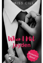 When I Met Jayden By Miss Cilla