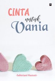 Cinta Untuk Vania By Sahtriani Hastuti