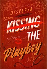 Kissing The Playboy By Despersa