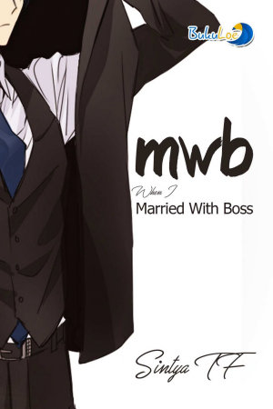 Mwb (married With Boss) By Sintya Tf