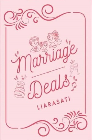 Marriage Deals By Liarasati