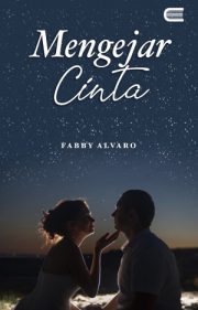 Mengejar Cinta By Fabby Alvaro