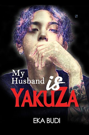 My Husband Is Yakuza By Eka Budi