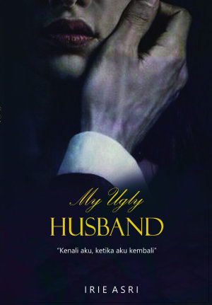 My Ugly Husband By Irie Asri