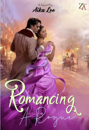 Romancing A Rogue By Aika Lee