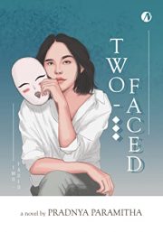 Two Faced By Pradnya Paramitha