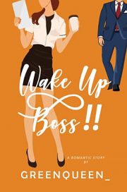 Wake Up Boss By Greenqueen