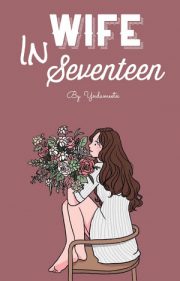 Wife In Seventeen By Yndameetx