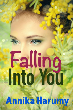 Falling Into You By Annika Harumy