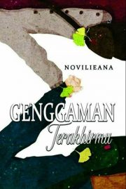 Genggaman Terakhirmu By Novilieana