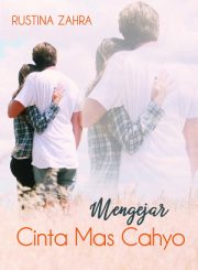 Mengejar Cinta Mas Cahyo By Rustina Zahra