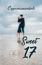 Sweet 17 By Cappuccinomacchiato