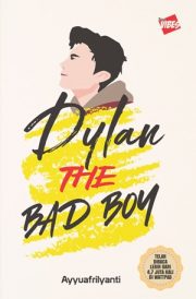 Dylan The Bad Boy By Ayyuafrilyanti