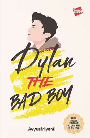 Dylan The Bad Boy By Ayyuafrilyanti