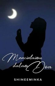 Mencintaimu Dalam Doa By Shineeminka