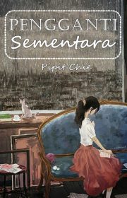 Pengganti Sementara By Pipit Chie