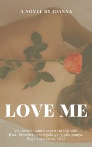 Love Me (full) By Joanna