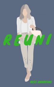 Reuni By Miss Annoying