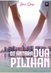 Diantara Dua Pilihan By Irhen Dirga