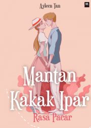 Mantan Kakak Ipar Rasa Pacar By Ayleen Tan