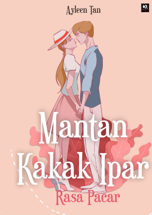 Mantan Kakak Ipar Rasa Pacar By Ayleen Tan